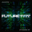 Awayda - Future Memories 2026 (Episode 05)