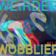 Weirder & Wobblier Mix