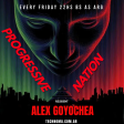 ALEX GOYOCHEA - PROGRESSIVE NATION EP 001