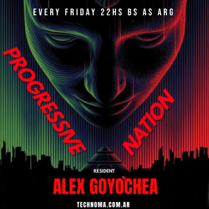ALEX GOYOCHEA - PROGRESSIVE NATION EP 001