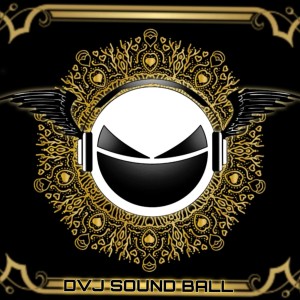 DvJ Sound Ball EDM mix of popular songs