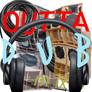 Outta dub mix